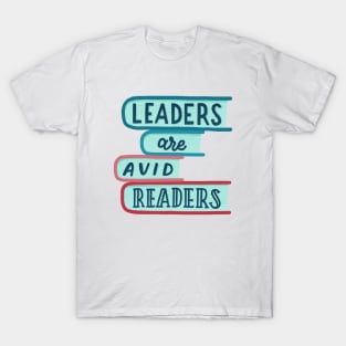 Leaders are avid readers T-Shirt